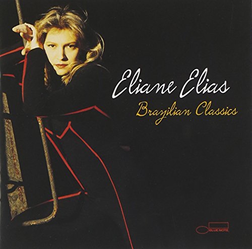 Eliane Elias - Brazilian Classics - Zortam Music