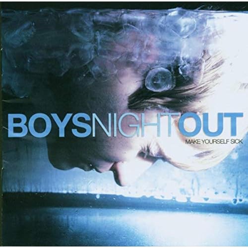 Boys Night Out - Make Yourself Sick [2003]