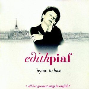 Hymn to Love: All Her Greatest Songs in English by Edith Piaf album cover