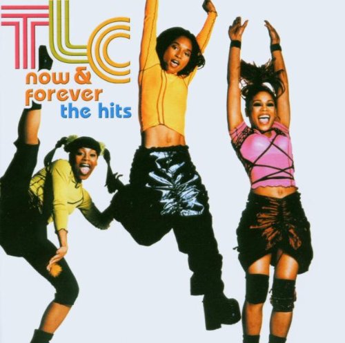TLC - Now & Forever - The Hits - Zortam Music