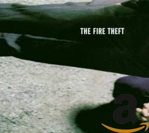 The Fire Theft - The Fire Theft - Zortam Music