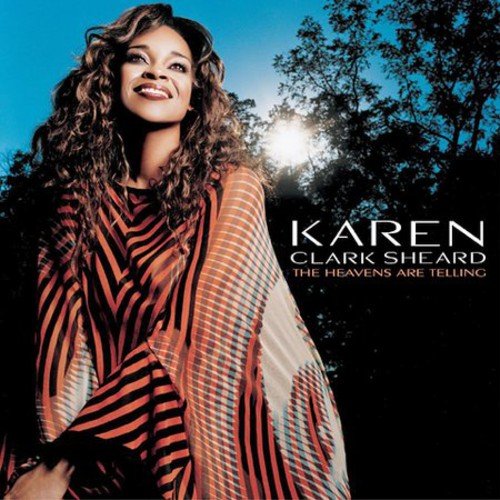 The Heavens Are Telling by Karen Clark-Sheard album cover