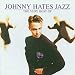 johnny hates jazz - 