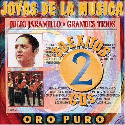 Julio Jaramillo - Joyas de la Musica: 30 Exitos Julio Jaramillo and Grandes Trios - Zortam Music