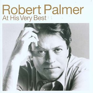 Robert Palmer - At His Very Best: +DVD - Zortam Music
