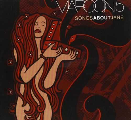 Maroon 5 - Songs About Jane: Repackaged - Zortam Music
