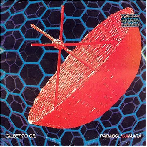 Gilberto Gil - Parabolicamara - Zortam Music
