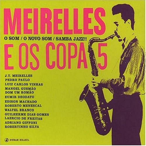 O Som/O Novo Som/Samba Jazz!!