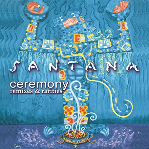 Santana - Ceremony: Remixes & Rarities - Zortam Music