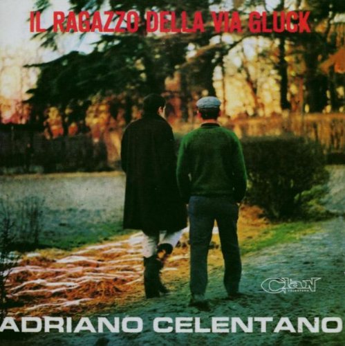 Adriano Celentano - Il ragazzo della via Gluck Lyrics - Zortam Music