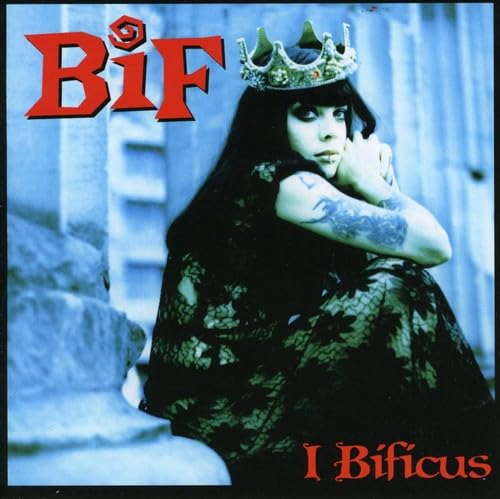 BIF NAKED - [ I Bificus ] - Zortam Music