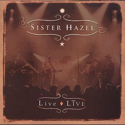 SISTER HAZEL - Live Live [Us Import] - Zortam Music