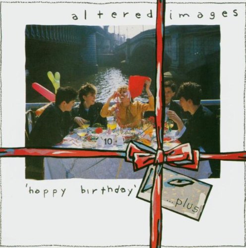 Altered Images - Happy Birthday - Zortam Music