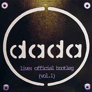 DADA - Live: Official Bootleg, Vol. 1 - Zortam Music