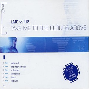 Lmc Vs U2 - Take Me to the Clouds Above - Zortam Music