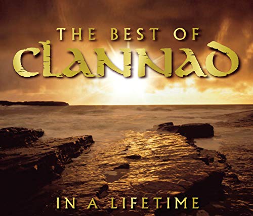 Clannad - The Best of Clannad: In a Lifetime - Zortam Music