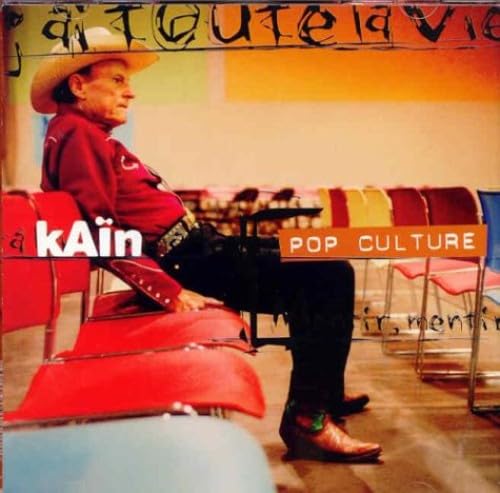Kaïn - Pop Culture - Zortam Music