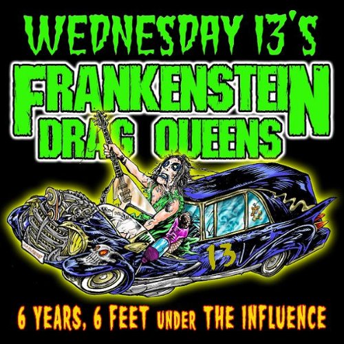 Wednesday 13 - 6 Years, 6 Feet Under The Influence - Zortam Music