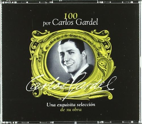 Carlos Gardel - 100 por Carlos Gardel - Zortam Music