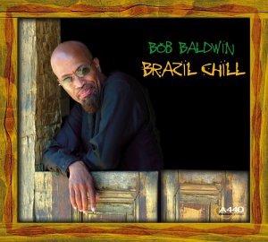 Bob Baldwin - Brazil Chill - Zortam Music