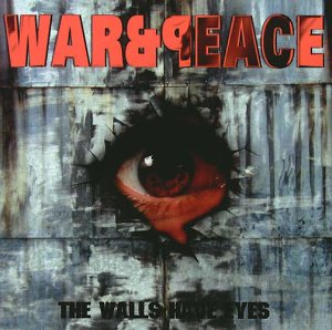 War & Peace - The Walls Have Eyes - Zortam Music