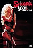 Shakira: Live & Off The Record