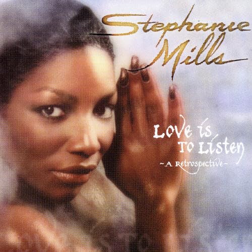 Stephanie Mills - A Retrospective (Love Is To Listen) - Zortam Music