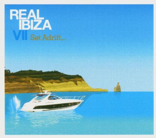 Real Ibiza, Vol. 7: Set Adrift