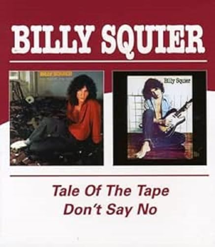 Billy Squier - The Tale of the Tape/Don