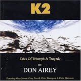 K2: Tales Of Triumph & Tragedy K2: Tales Of Triumph & Tragedy