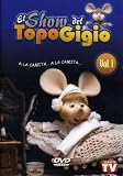 El Show del Topo Gigio,...