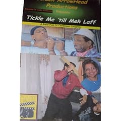 Tickle Me 'till Me Laff --A belly-full of Guyanese Laughter)