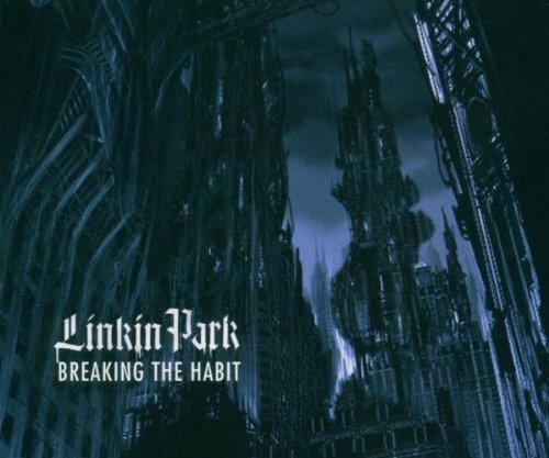 Linkin Park - Breaking the Habit - Zortam Music