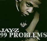 Jay-Z - 99 Problems