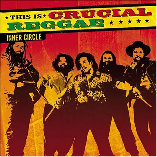 Inner Circle - This Is Crucial Reggae: Inner Circle - Zortam Music