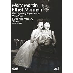 Mary Martin and Ethel Merman - Their Legendary Appearance on the Ford 50th Anniversary Show (2004)