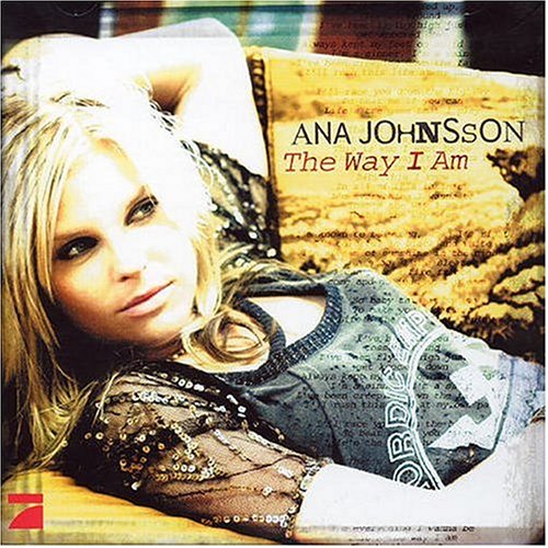 Ana Johnsson - Way I Am - Zortam Music