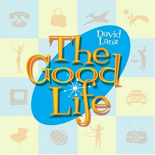 David Lanz - The Good Life - Zortam Music