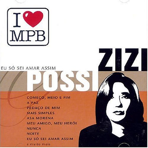 I Love MPB: Eu S&oacute; Sei Amar Assim
