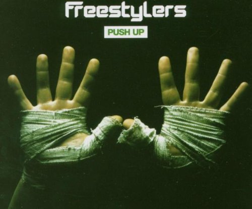 Freestylers - Push Up (radio edit) Lyrics - Zortam Music