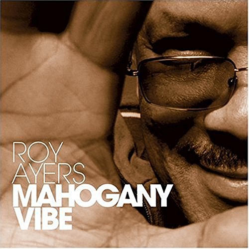 Roy Ayers - Mahogany Vibe - Zortam Music