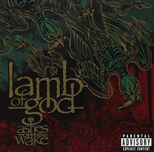 Lamb Of God - Ashes of the Wake: Parental Advisory - Zortam Music