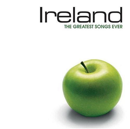 The Greatest Songs Ever: Ireland