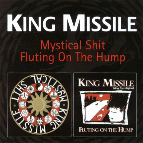 King Missile - Mystical Shit & Fluting on the Hump - Zortam Music