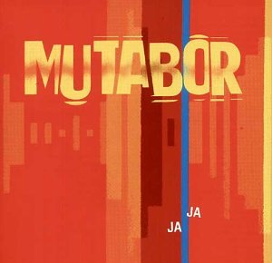 Mutabor - Ja, Ja - Zortam Music