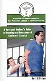 Personal Trainers Guide to Developing Unsurpassed Customer Service