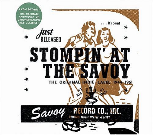 Stompin' at the Savoy: The Original Indie-Label 1944-1961