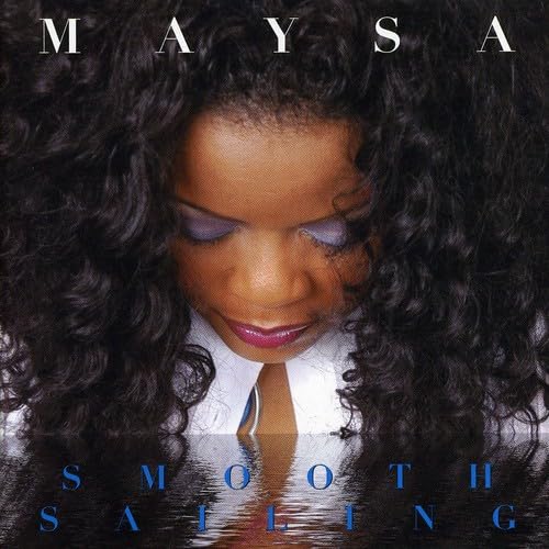 Maysa - Smooth Sailing Lyrics - Zortam Music