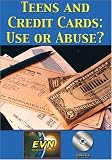 Teens and Credit Cards: Use or Abuse? DVD