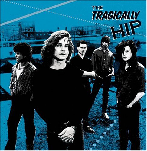 The Tragically Hip - The Tragically Hip - Zortam Music